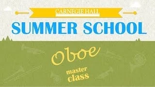 Carnegie Hall Oboe Master Class: Brahms's Symphony No. 1