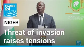 Niger coup: Threat of invasion raises tensions in and around the country • FRANCE 24 English