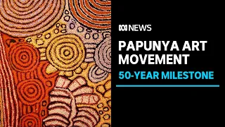 Celebrating 50 years of the Papunya art movement | ABC News