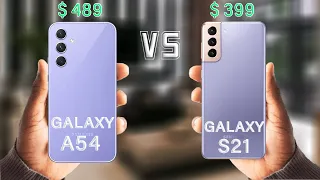 Samsung Galaxy A54 Vs Samsung Galaxy S21 5G - Which one is for you?