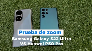 Huawei P50 Pro vs Samsung Galaxy S22 Ultra. Prueba de zoom 2022