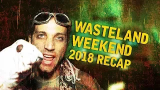 Wasteland Weekend 2018 Recap!!!