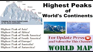 Highest Points of World's Contents / Highest Mountains of Each Continent / Highest Peaks