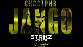 CHRSTPHR - JANGO (STRIKZ AFTER EDIT) #coronita #chrstphr #strikz #after