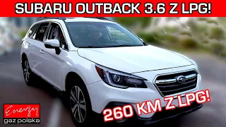 Cała prawda o Subaru na GAZ! Subaru Outback 3.6 260 KM z 2018 roku na gaz LPG w Energy Gaz Polska!