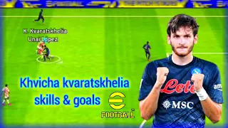 Efootball 23 / Khvicha kvaratskhelia - Skills,Goals & Assists.