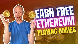 Earn Free Ethereum Playing Games – YES, It Is Possible! (4 REAL Ways)