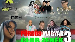 Pörgős Magyar zenék 3 ★♫ TOP Hungarian Club Music 3 ★♫★ Magyar mix