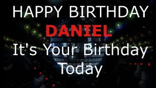 Happy Birthday Daniel - It's Your Birthday Today The Modern Birthday Song.