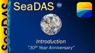 SeaDAS Introduction 30th Anniversary