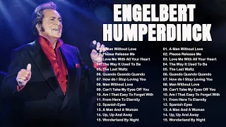 The Best Of Engelbert Humperdinck Greatest Hits - Engelbert Humperdinck Best Songs 2024