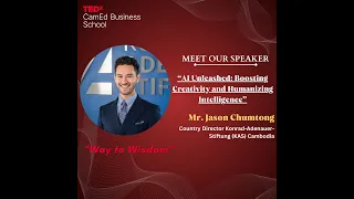 AI Unleashed: Boosting Creativity & Humanizing Brain | Jason Chumtong | TEDxCamEd Business School