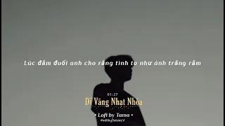 Dĩ Vãng Nhạt Nhòa 「Lyric」| Lofi | Daisies. V