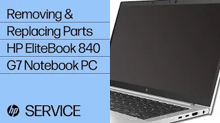 Removing & replacing parts for HP EliteBook 840 G7 | HP Computer Service