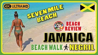 Seven Mile Beach Negril Jamaica 🇯🇲 (Biggest beach in Jamaica) 4k Walking Tour/Beach Walk & Review
