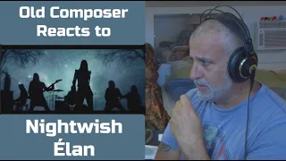 Old Composer REACTS to NIGHTWISH Élan |  Composers Reaction and Analysis