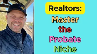 RE Mastermind - Best practices for working in the Probate Niche