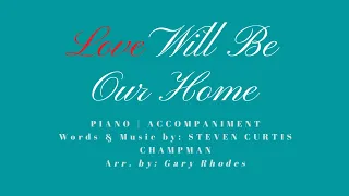 Love Will Be Our Home | Piano