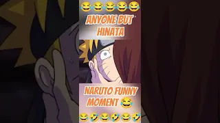 anyone but hinata Naruto funny moments 😂 #naruto #hinata #vairal #anime #moments #shorts