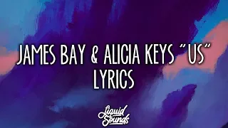 James Bay & Alicia Keys - Us (Lyrics / Lyric Video)