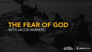 The Fear of God  |  Matthew 10:26-33