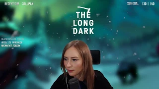 The Long Dark | Мария Олеговна выживает в снегах (Сюжетка, часть 1)