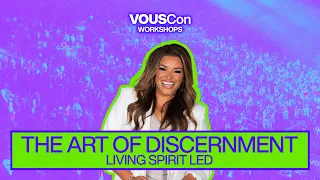 The Art of Discernment — VOUSCon 2023 — Bianca Olthoff