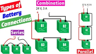 Types of Battery Connections । How to connect Battery in Series । Parallel । Series-Parallel.