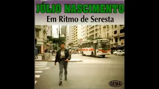 Júlio Nascimento - Em Ritmo de Seresta