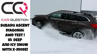 Subaru Ascent: AWD diagonal test in DEEP SNOW! I'ts X-MODE time!