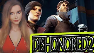 Dishonored 2 | ПОЛНОЕ ПРОХОЖДЕНИЕ НА РУССКОМ ЯЗЫКЕ | ОБЗОР  | СТРИМ #1