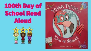 Miss Mingo and the 100th Day of School | Read Aloud!