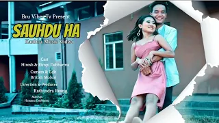 Sauhdu Ha || Official Kaubru Music Video || Lyrics Uainsuk Naiha Bru || Rimpi & Hiresh Reang