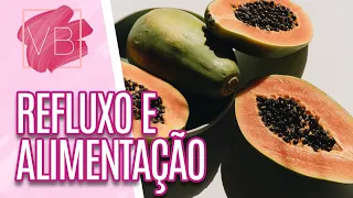 Dicas e cuidados para evitar o refluxo - Você Bonita (15/07/20)