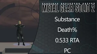 MGS2: Substance | PC | Death% | 0.533 RTA