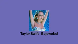 taylor swift - bejeweled (sped up)