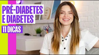 11 DICAS PARA REVERTER, PREVENIR E TRATAR PRÉ-DIABETES E DIABETES