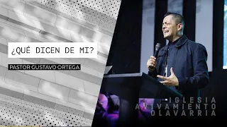 Qué dicen de mí? | Pastor Gustavo Ortega | Predica 2019