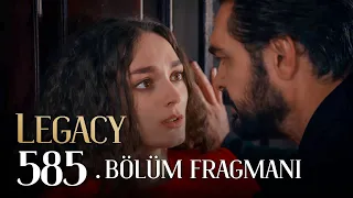 Emanet 585. Bölüm Fragmanı | Legacy Episode 585 Promo