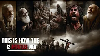 See How The 12 Apostles Actually Died!