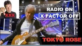 Radio On by Tokyo Rose Rock Band best x-factor audition of all time - best x-factor audition ever.
