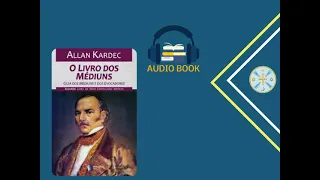 📚🎧 ¦ O Livro dos Médiuns ¦ Parte 01