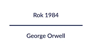 Rok 1984 - George Orwell | Audiobook Całość!