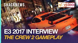 E3 2017: The Crew 2 Gameplay Interview