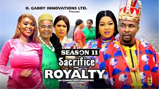 SACRIFICE FOR ROYALTY {SEASON 11} {NEWLY RELEASED NOLLYWOOD MOVIE} TRENDING NOLLYWOOD MOVIE #movie