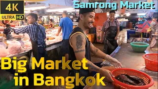 [4K] Street Food - Big Market in Bangkok / Samrong Part1 / Thailand
