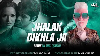 Jhalak Dikhlaja Ek Baar Aaja Remix Dj Anil Thakur | Himesh Reshammiya | Aksar | Emraan Hashmi |2K23