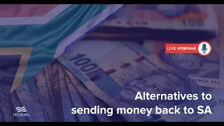 HOLBORN WEBINAR: ALTERNATIVES TO SENDING MONEY BACK IN SOUTH AFRICA