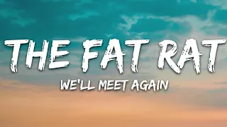 TheFatRat & Laura Brehm - We'll Meet Again (Lyrics)