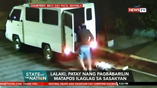 Lalaki, patay nang pagbabarilin matapos ilaglag sa sasakyan | SONA